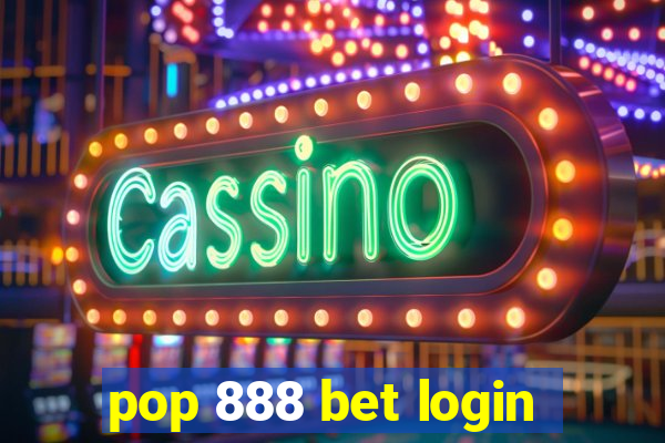 pop 888 bet login
